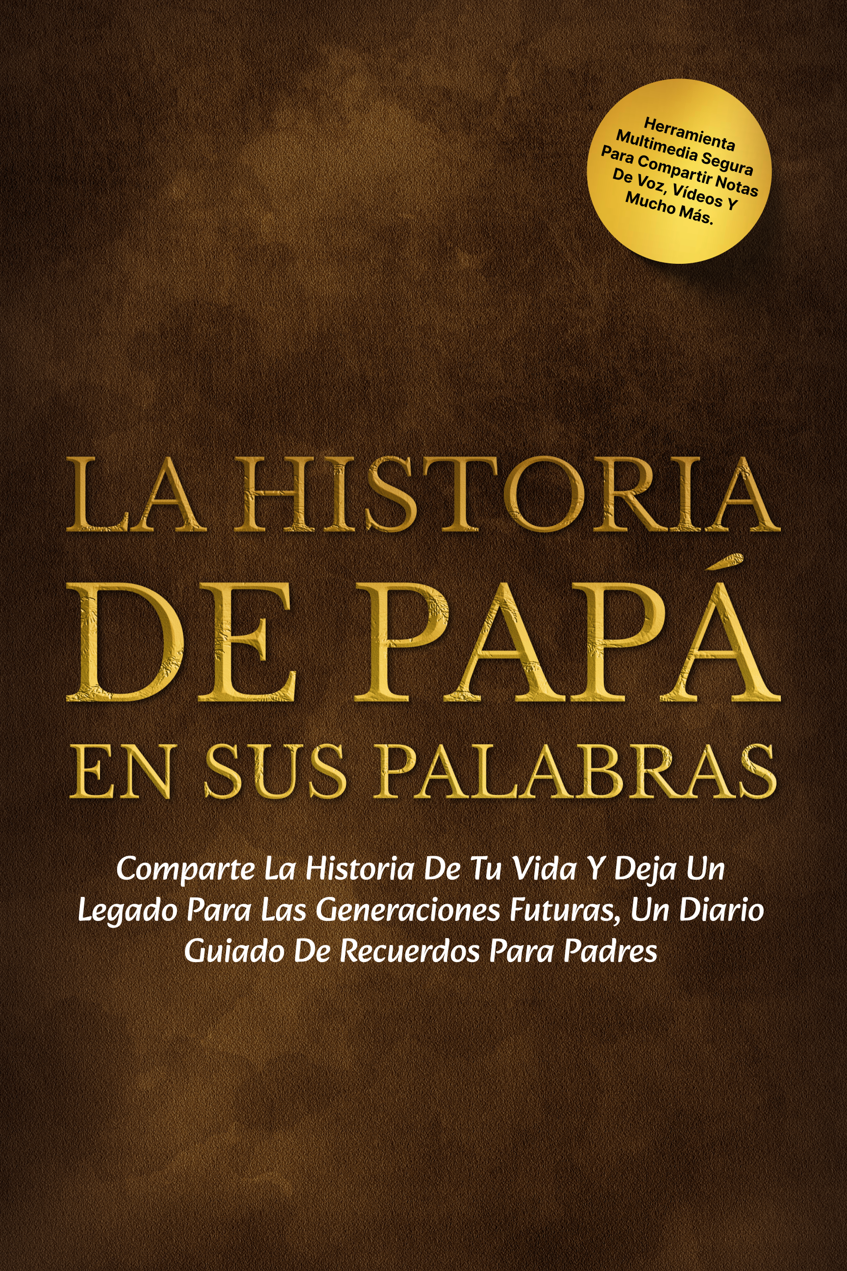 La Historia De PAPÁ En Sus Palabras